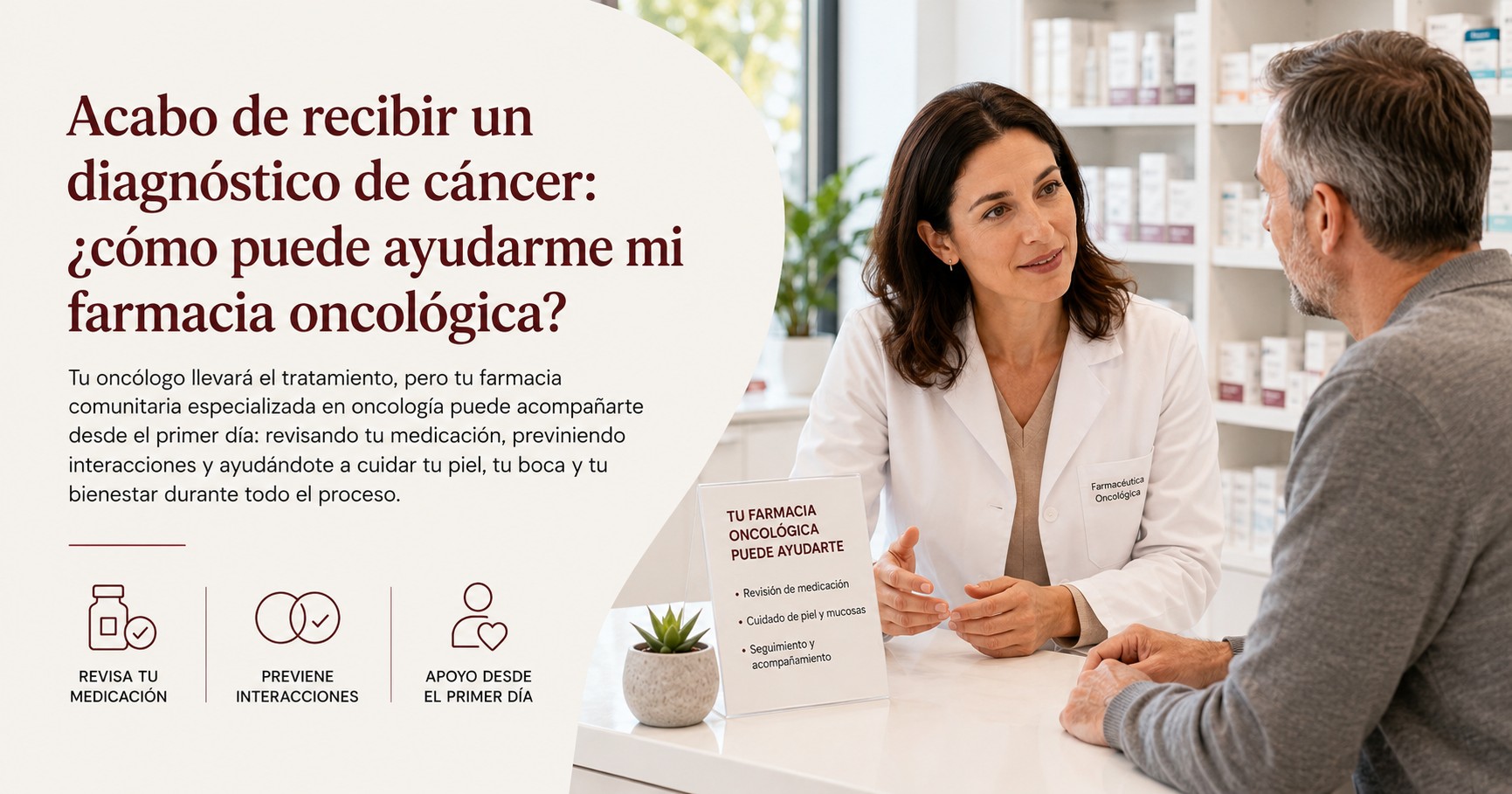 Acabo de recibir un diagnóstico de cáncer: ¿cómo puede ayudarme mi farmacia oncológica?